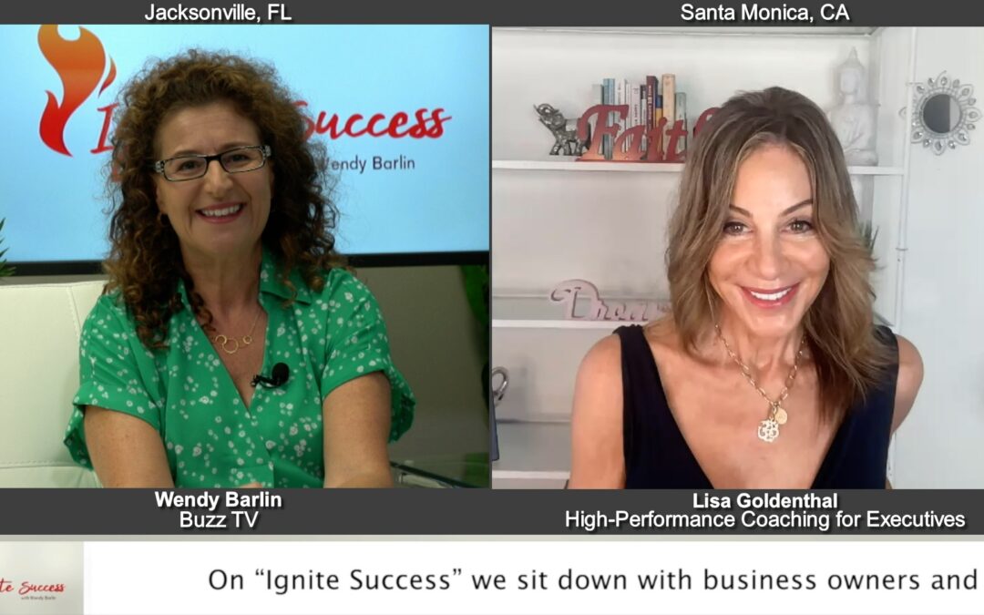 “Ignite Success” with Lisa Goldenthal from High-Performance Coaching for Executives