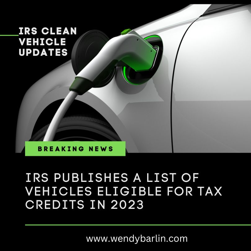IRS posts list of electric vehicles that can get the tax credit Wendy